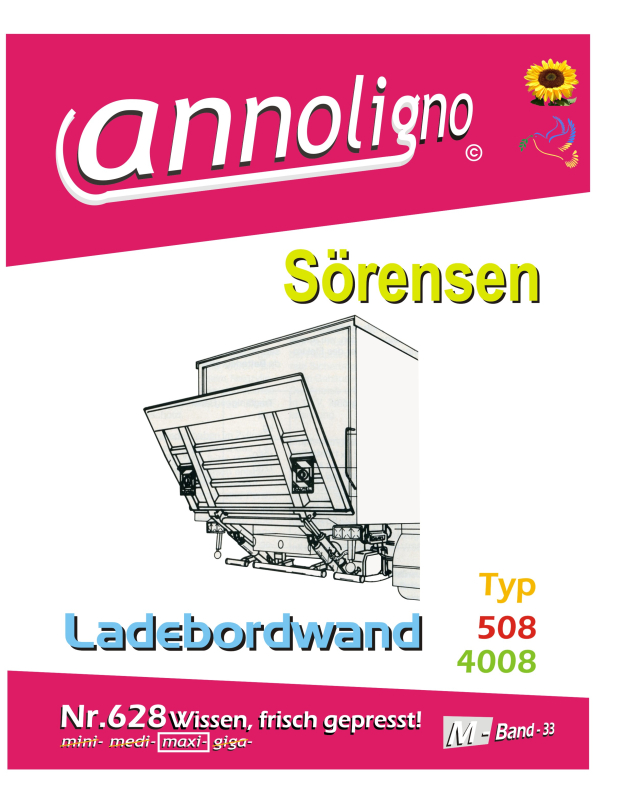 Sörensen Ladebordwand/Hebebühne Typ 508 - 4008 Bauzeit Bild – Bedienungsanleitung - annoligno 628